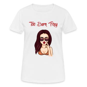 Too Darn Foxy - Brunette Chick - Women's Breathable T-Shirt - white - Front - AI Model Female 172 dark (172cm)