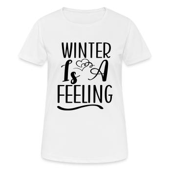 Winter Is A Feeling - Frauen T-Shirt atmungsaktiv - Weiß - Vorne - AI Model Female 172 dark (172cm)