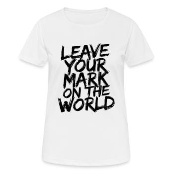 Laissez votre marque sur le monde - T-shirt respirant Femme - blanc - Devant - AI Model Female 172 dark (172cm)
