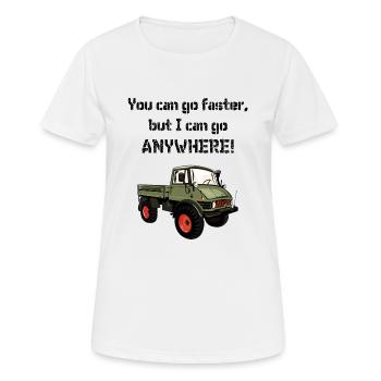 You can go faster, but I can go ANYWHERE ! Unimog - T-shirt respirant Femme - blanc - Devant - AI Model Female 172 dark (172cm)
