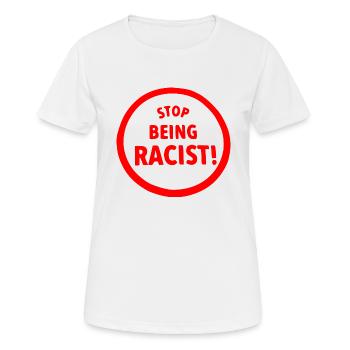 Stop being racist - Women's Breathable T-Shirt - white - Front - AI Model Female 172 dark (172cm)