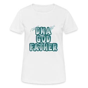 I took a DNA test and God is my father 12 - Women's Breathable T-Shirt - white - Front - AI Model Female 172 dark (172cm)