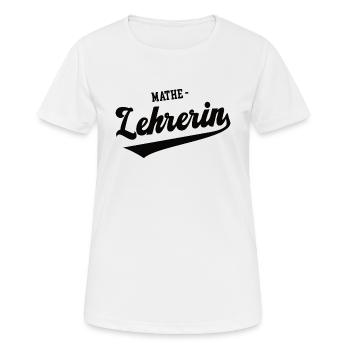 Mathe Lehrerin Schule Professor Mathematikerin - Frauen T-Shirt atmungsaktiv - Weiß - Vorne - AI Model Female 172 dark (172cm)