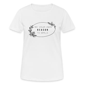Sei dein eigener Grund zu lächeln - Frauen T-Shirt atmungsaktiv - Weiß - Vorne - AI Model Female 172 dark (172cm)