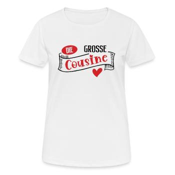 Grosse Cousine Outfit Schwester Große Cousinen - Frauen T-Shirt atmungsaktiv - Weiß - Vorne - AI Model Female 172 dark (172cm)