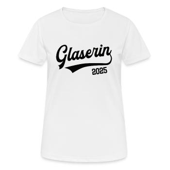 Glaserin 2025 Beruf Glaser Glaserei Azubi - Frauen T-Shirt atmungsaktiv - Weiß - Vorne - AI Model Female 172 dark (172cm)