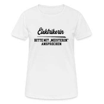 Elektrikerin Meister Prüfung Bestanden Meisterin - Frauen T-Shirt atmungsaktiv - Weiß - Vorne - AI Model Female 172 dark (172cm)