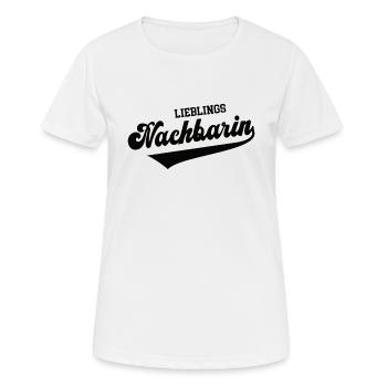 Lieblingsnachbarin Beste Lieblings Nachbarin - Frauen T-Shirt atmungsaktiv - Weiß - Vorne - AI Model Female 172 dark (172cm)