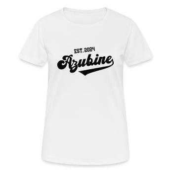 Azubine 2024 Lehrling Start Ausbildung Azubi Lehre - Frauen T-Shirt atmungsaktiv - Weiß - Vorne - AI Model Female 172 dark (172cm)