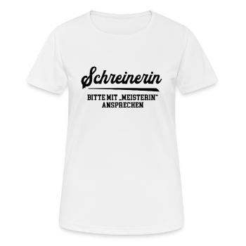Schreinerin Meister Prüfung Bestanden Schreinerei - Frauen T-Shirt atmungsaktiv - Weiß - Vorne - AI Model Female 172 dark (172cm)