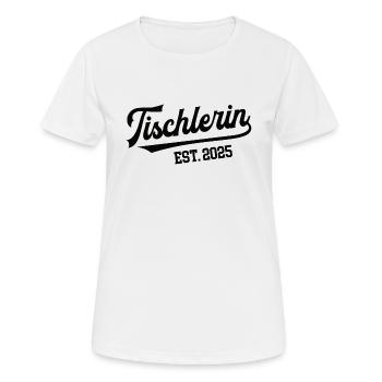 Tischlerin 2025 Beruf Tischlerei Tischler Azubine - Frauen T-Shirt atmungsaktiv - Weiß - Vorne - AI Model Female 172 dark (172cm)
