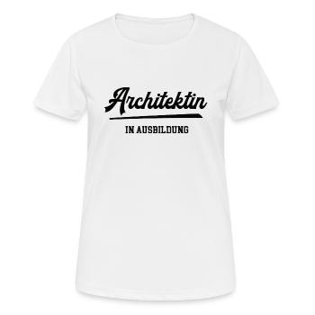 Architektin Ausbildung Studium Architektur Student - Frauen T-Shirt atmungsaktiv - Weiß - Vorne - AI Model Female 172 dark (172cm)