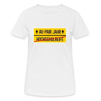 Au Pair Auslandsjahr Abi Bestanden Abschied Aupair - Frauen T-Shirt atmungsaktiv - Weiß - Vorne - AI Model Female 172 dark (172cm)