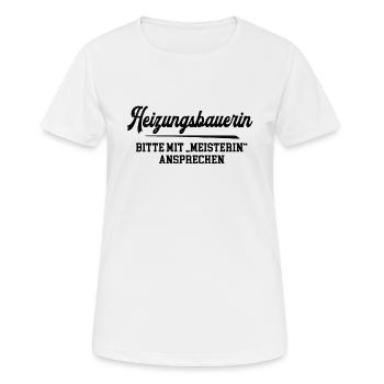 Heizungsbauerin Meister Prüfung Bestanden HLK - Frauen T-Shirt atmungsaktiv - Weiß - Vorne - AI Model Female 172 dark (172cm)