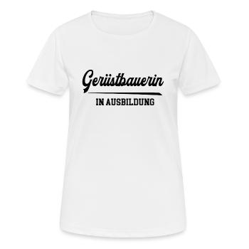 Gerüstbauerin in Ausbildung Gerüstbauerausbildung - Frauen T-Shirt atmungsaktiv - Weiß - Vorne - AI Model Female 172 dark (172cm)