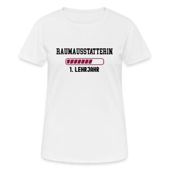 Ausbildung Raumausstatterin 1. Lehrjahr Dekorateur - Frauen T-Shirt atmungsaktiv - Weiß - Vorne - AI Model Female 172 dark (172cm)