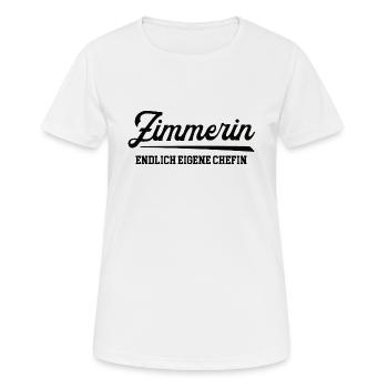 Zimmerin Chefin Selbstständigkeit Firma Gründen - Frauen T-Shirt atmungsaktiv - Weiß - Vorne - AI Model Female 172 dark (172cm)