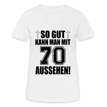 So gut kann man mit 70 aussehen - Frauen T-Shirt atmungsaktiv - Weiß - Vorne - AI Model Female 172 dark (172cm)
