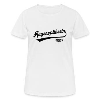 Augenoptikerin 2024 Beruf Augenoptik Optikerin - Frauen T-Shirt atmungsaktiv - Weiß - Vorne - AI Model Female 172 dark (172cm)