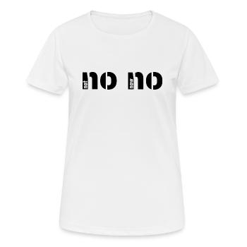 NoNo NotNow No not now Nö No not now - Women's Breathable T-Shirt - white - Front - AI Model Female 172 dark (172cm)