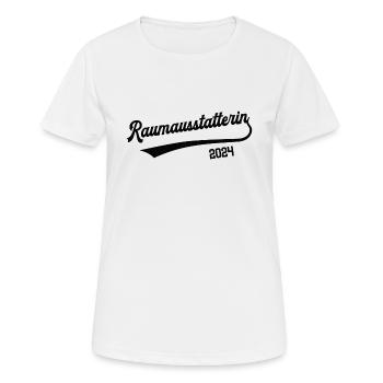 Raumausstatterin 2024 Beruf Raumausstattung - Frauen T-Shirt atmungsaktiv - Weiß - Vorne - AI Model Female 172 dark (172cm)