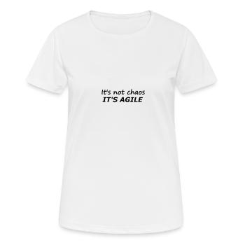 Chaos est Agile - T-shirt respirant Femme - blanc - Devant - AI Model Female 172 dark (172cm)