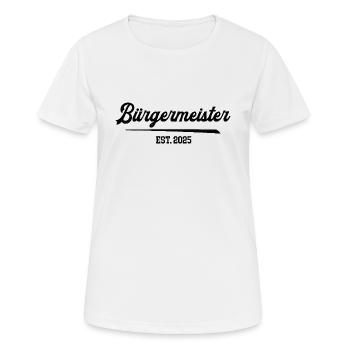 Bürgermeister est 2025 Wahl Bürgermeisterwahl 25 - Frauen T-Shirt atmungsaktiv - Weiß - Vorne - AI Model Female 172 dark (172cm)