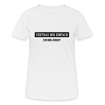 Ich bin Jurist Diplom-Jurist Volljurist Notar Jura - Frauen T-Shirt atmungsaktiv - Weiß - Vorne - AI Model Female 172 dark (172cm)