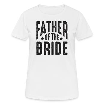 Père de la noce mariée - T-shirt respirant Femme - blanc - Devant - AI Model Female 172 dark (172cm)