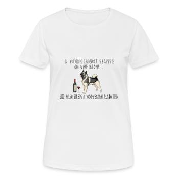 Eine Frau braucht Wein und einen norwegischen Hirschhund - Frauen T-Shirt atmungsaktiv - Weiß - Vorne - AI Model Female 172 dark (172cm)