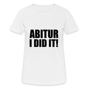 Abitur - Frauen T-Shirt atmungsaktiv - Weiß - Vorne - AI Model Female 172 dark (172cm)