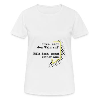 Mach den Wein auf - Frauen T-Shirt atmungsaktiv - Weiß - Vorne - AI Model Female 172 dark (172cm)