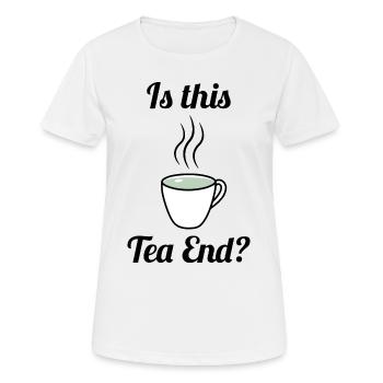 Is this Tea End? Tea cup tea time - Women's Breathable T-Shirt - white - Front - AI Model Female 172 dark (172cm)