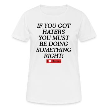 Haters Quote Graphic - Women's Breathable T-Shirt - white - Front - AI Model Female 172 dark (172cm)