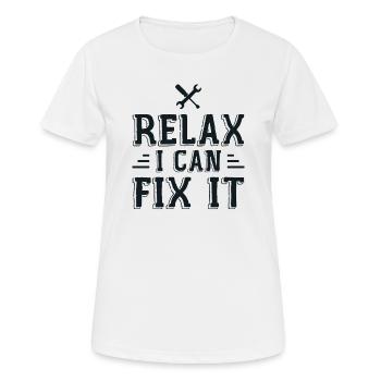 Entspann dich, ich kann es reparieren - Frauen T-Shirt atmungsaktiv - Weiß - Vorne - AI Model Female 172 dark (172cm)