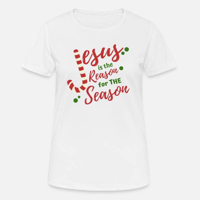 Jésus est la raison de la saison - T-shirt respirant Femme - blanc