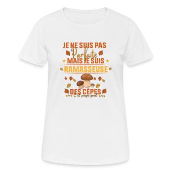 parfaite mais je suis ramasseuse des cèpes - T-shirt respirant Femme - blanc - Devant - AI Model Female 172 dark (172cm)