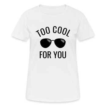 Cool funny sayings sunglasses cool arrogant - Women's Breathable T-Shirt - white - Front - AI Model Female 172 dark (172cm)