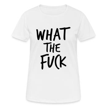 What the Fuck !!! - Frauen T-Shirt atmungsaktiv - Weiß - Vorne - AI Model Female 172 dark (172cm)