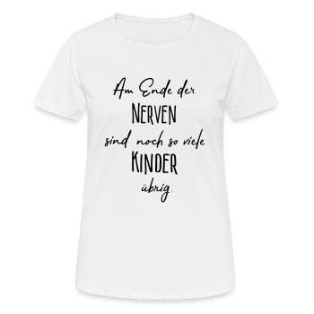 At the end of the nerves ..... - Women's Breathable T-Shirt - white - Front - AI Model Female 172 dark (172cm)