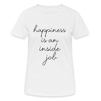 Happiness glücklich Glück quotes lustiger Spruch - Frauen T-Shirt atmungsaktiv - Weiß - Vorne - AI Model Female 172 dark (172cm)