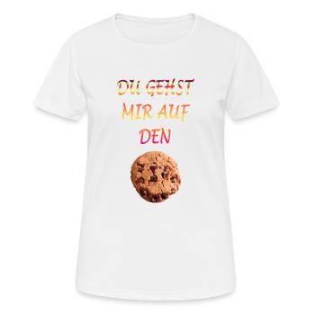 Du gehst mir auf den Keks - Frauen T-Shirt atmungsaktiv - Weiß - Vorne - AI Model Female 172 dark (172cm)