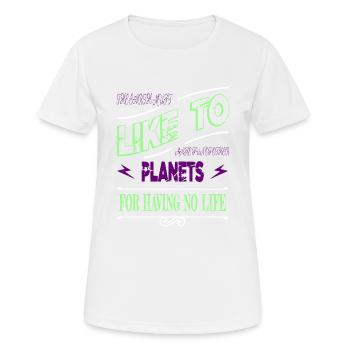 telescope funny sayings spaceship geek - Frauen T-Shirt atmungsaktiv - Weiß - Vorne - AI Model Female 172 dark (172cm)
