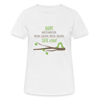 Fressen Schlafen Raupe - Frauen T-Shirt atmungsaktiv - Weiß - Vorne - AI Model Female 172 dark (172cm)