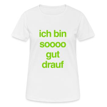 gute Laune - Frauen T-Shirt atmungsaktiv - Weiß - Vorne - AI Model Female 172 dark (172cm)