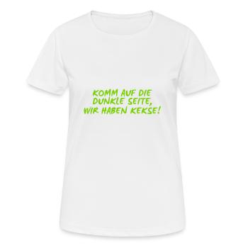 komm auf die dunkle Seite, wir haben Kekse - Frauen T-Shirt atmungsaktiv - Weiß - Vorne - AI Model Female 172 dark (172cm)