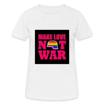Make love not war - T-shirt respirant Femme - blanc - Devant - AI Model Female 172 dark (172cm)