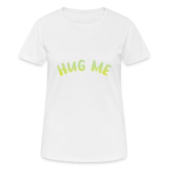 hug me - Frauen T-Shirt atmungsaktiv - Weiß - Vorne - AI Model Female 172 dark (172cm)