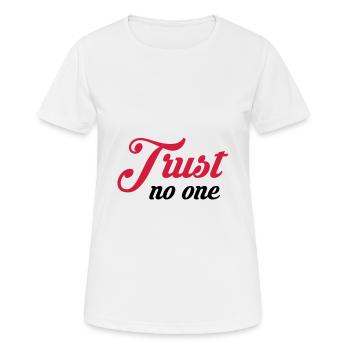 Trust no one - Women's Breathable T-Shirt - white - Front - AI Model Female 172 dark (172cm)