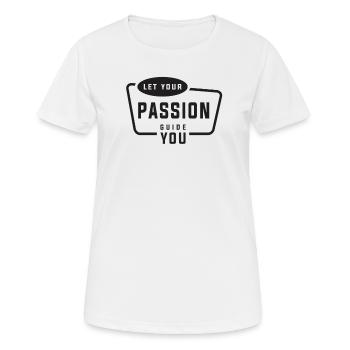 Passion Pursuit: Motivational Graphic Design - Women's Breathable T-Shirt - white - Front - AI Model Female 172 dark (172cm)